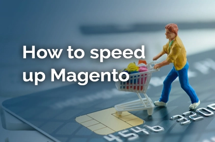 How to speed up Magento